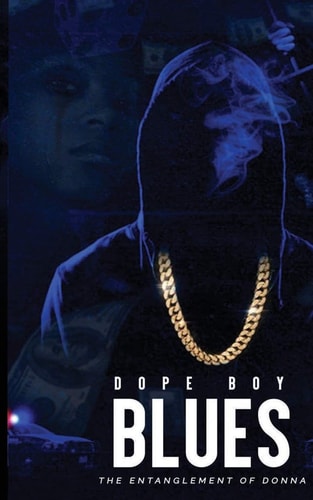 Dope Boy Blues The Entanglement of Donna