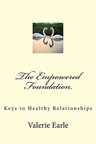The Empowered Foundation Keys to Healthy Relationships