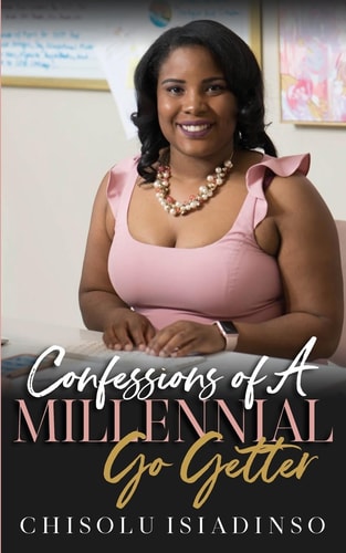 Confessions of a Millenial Go-Getter