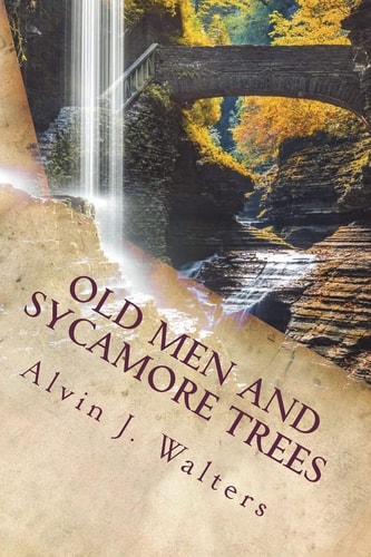 Old Men and Sycamore Trees Just Past Heaven
