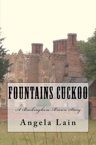 Fountains Cuckoo A Buckingham-Brown Story