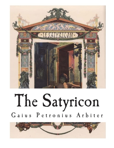 The Satyricon The Book of Satyrlike Adventures