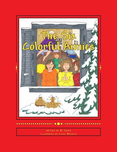 Six Colorful Annies A Pre-School Edition