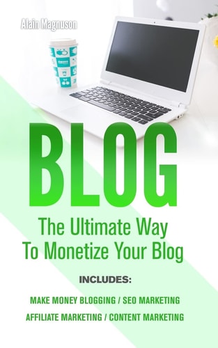 Blog 4 Manuscripts - Make Money Blogging + Content Marketing + Seo Marketing + Affiliate Marketing