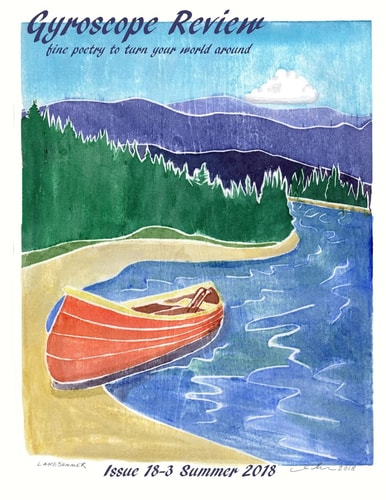 Gyroscope Review Issue 18-3: Summer 2018 Fine Poetry to Turn Your World Around