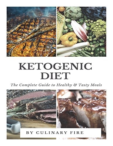 Ketogenic Diet The Complete Guide to Healthy and Tasty Meals