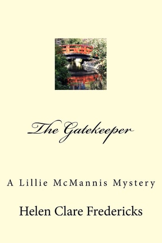The Gatekeeper A Lillie McMannis Mystery