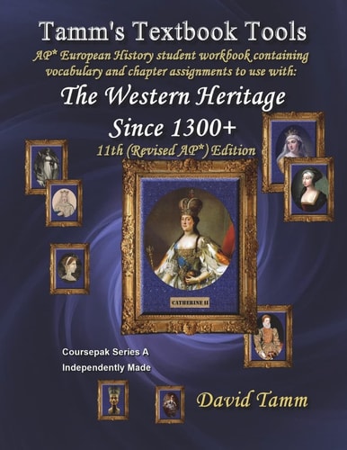 The Western Heritage Since 1300 11th (AP*) Edition+ Student Workbook Relevant Daily Assignments Tailor-Made for the Kagan Et Al. Text
