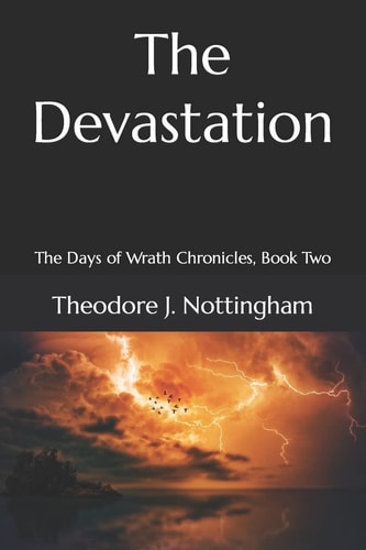 The Devastation The Days of Wrath Chronicles, Book Two
