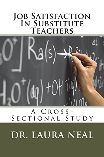 Job Satisfaction In Substitute Teachers A Cross-Sectional Study