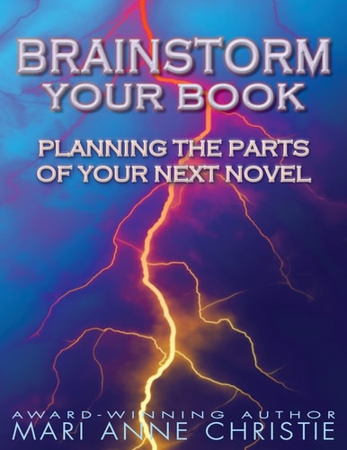 Brainstorm Your Book Planning the Parts of Your Next Novel