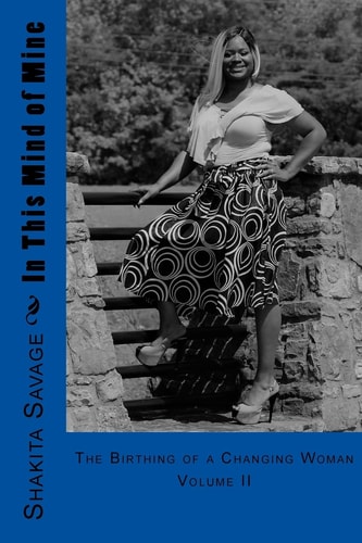 In This Mind of Mine The Birthing of a Changing Woman