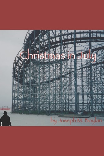 Christmas in July A Comedy Novel
