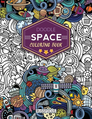 Doodle Space Coloring Book Adult Coloring Book Wonderful Space Coloring Books for Grown-Ups, Relaxing, Inspiration