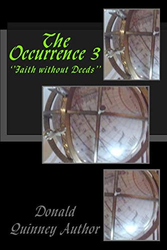 The Occurrence 3 ''Faith Without Deeds''