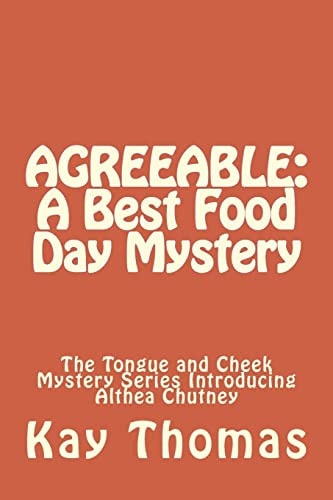 Agreeable A Best Food Day Mystery: The Tongue and Cheek Mystery Series Introducing Althea Chutney