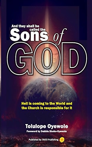 And They Shall Be Called the Sons of God Hell Is Coming to the World and the Church Is Responsible for It