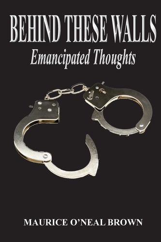 Behind These Walls Emancipated Thoughts