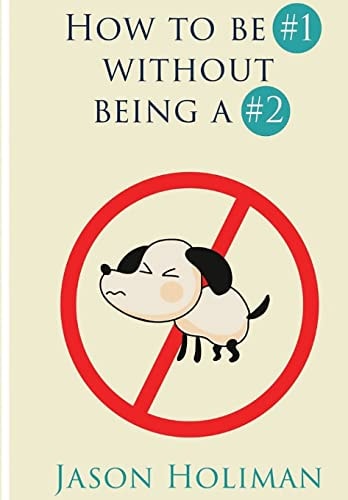 How to Be #1 Without Being A #2