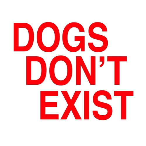 Dogs Don't Exist A Political Fairy Tale Exploring the Moral Dilemma of Leadership. Truth Prevails Celebrating the Best Part of Humanity, Our Human Heart.