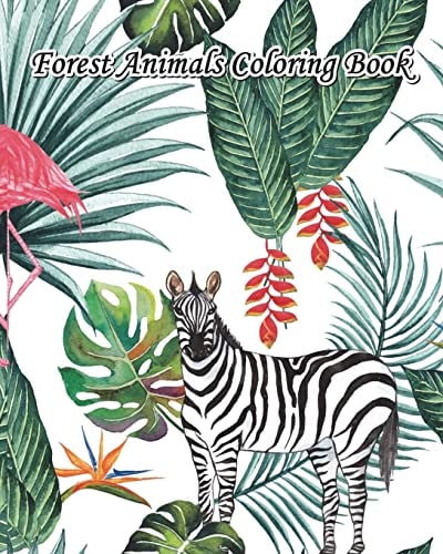 Forest Animals Coloring Book Largest Collection of Stress Relieving Patterns, Beautiful Animal Drawings (Perfect for Beginners and Animal Lovers)