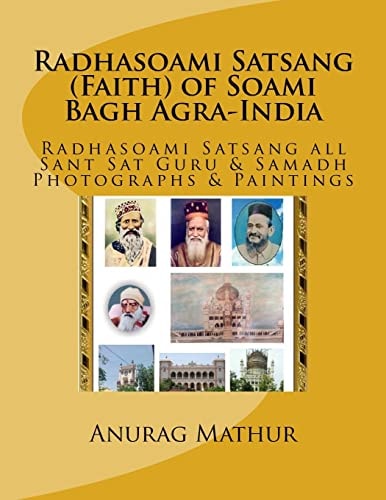 Radhasoami Satsang (Faith) of Soami Bagh Agra-India Radhasoami Satsang All Sant Sat Guru and Samadh Photographs and Paintings