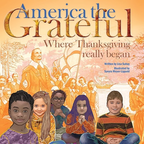 America the Grateful Where Thanksgiving Really Began
