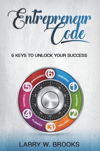 Entrepreneur Code 6 Keys To Unlock Your Success