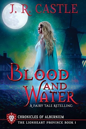 Blood And Water The Lionheart Province
