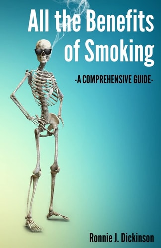 All the Benefits of Smoking A Comprehensive Guide