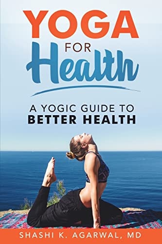 Yoga for Health A Yogic Guide to Better Health