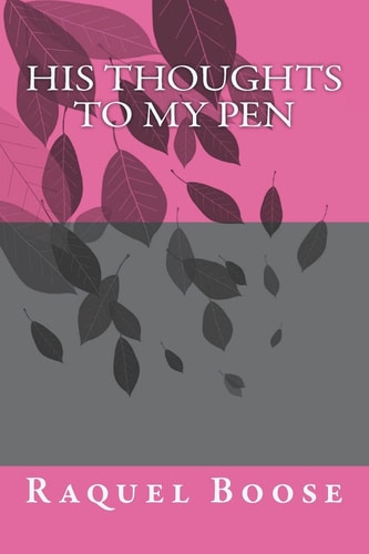 His Thoughts To My Pen