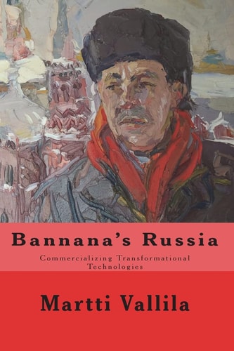 Bannana's Russia Commercializing Transformational Technologies