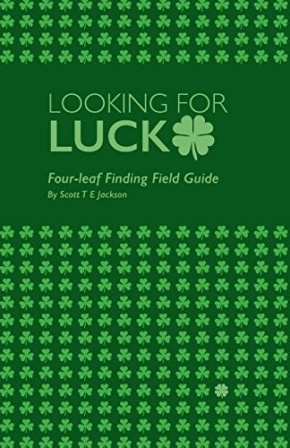 Looking for Luck Four-leaf Finding Field Guide