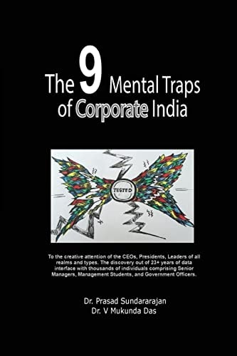The 9 Mental Traps of Corporate India Creative Analysis of 23+ Years of Data Covering Sample of 18,405 Respondents