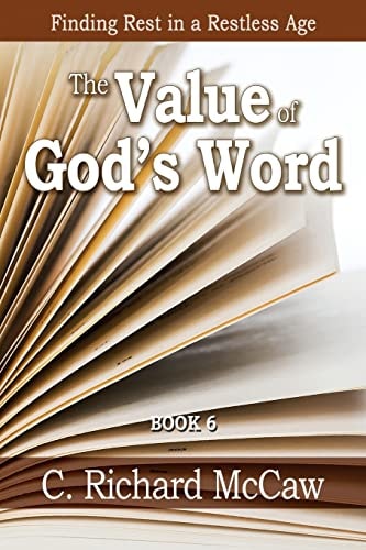 The Value of God's Word - Book 6 Finding REST in a Restless Age