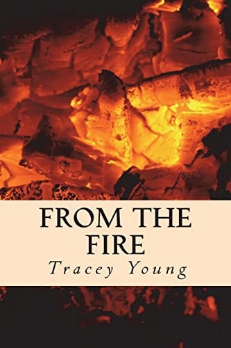 From the Fire Recovering from Years of Childhood Abuse