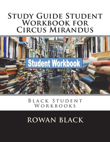 Study Guide Student Workbook for Circus Mirandus Black Student Workbooks