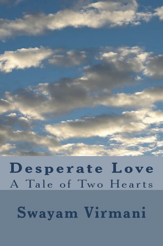 Desperate Love A Tale of Two Hearts
