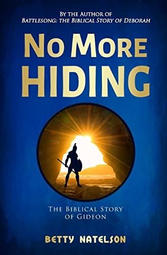 No More Hiding The Biblical Story of Gideon