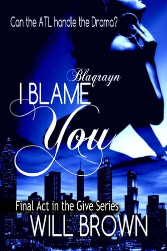 I Blame You The Final Act
