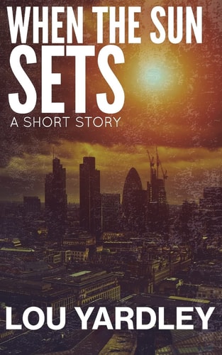 When the Sun Sets A Short Story