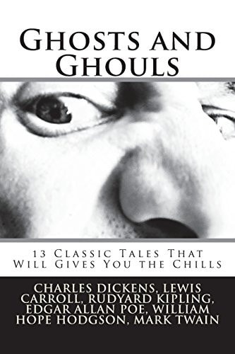 Ghosts and Ghouls 13 Classic Tales That Will Gives You the Chills