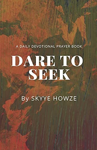 Dare To Seek A Daily Devotional Prayer Book