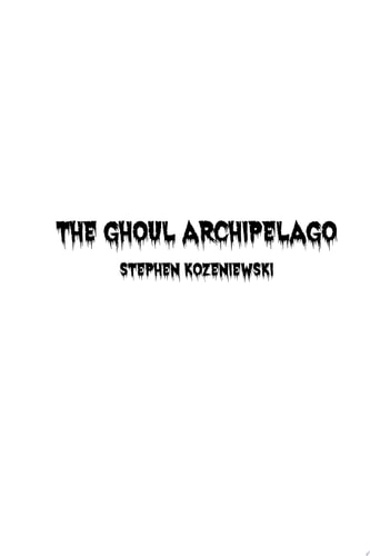 The Ghoul Archipelago