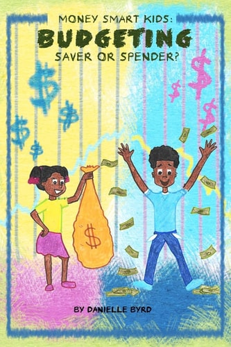 Money Smart Kids- Budgeting Saver Or Spender?
