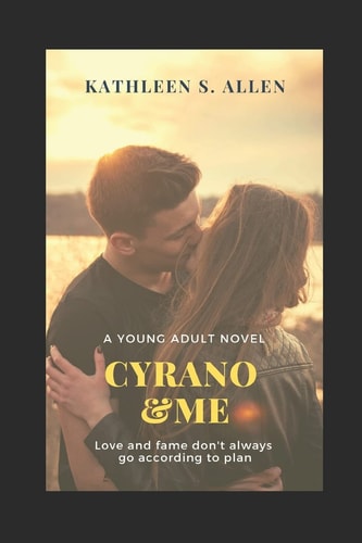 Cyrano and Me A Young Adult Novel