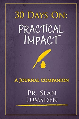 30 Days On: Practical Impact Activities to Bring Your World Under His Kingdom