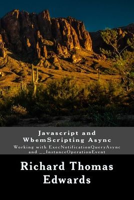 Javascript and WbemScripting Async: Working with ExecNotificationQueryAsync and __InstanceOperationEvent