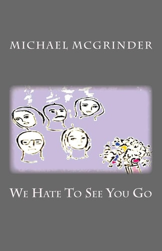 We Hate to See You Go